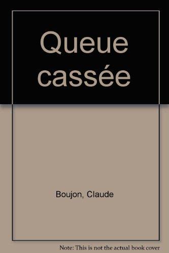 La Queue cassée