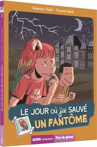 Le jour où. Vol. 3. Le jour où j'ai sauvé un fantôme