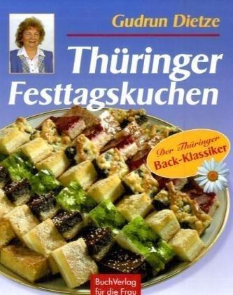 Thüringer Festtagskuchen: 69 Originalrezepte