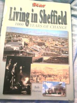 Living in Sheffield: 1000 Years of Change