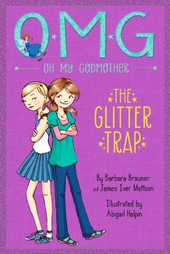 The Glitter Trap (Oh My Godmother)