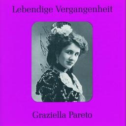 Lebendige Vergangenheit - Graziella Pareto (Aufnahmen 1907-1926)