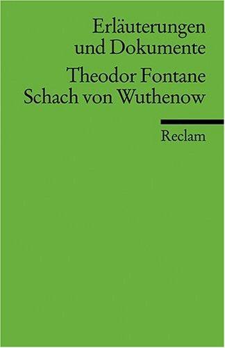 Erläuterungen und Dokumente zu Theodor Fontane: Schach von Wuthenow