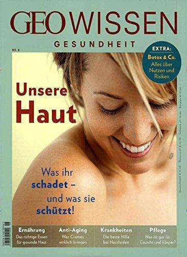 GEO Wissen Gesundheit/GEO Wissen Gesundheit 6/17 - Unsere Haut