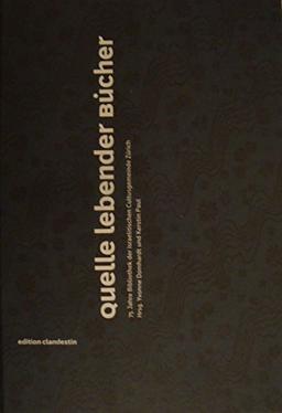 Quelle lebender Bücher: 75 Jahre Bibliothek der Israelitischen Culturgemeinde Zürich