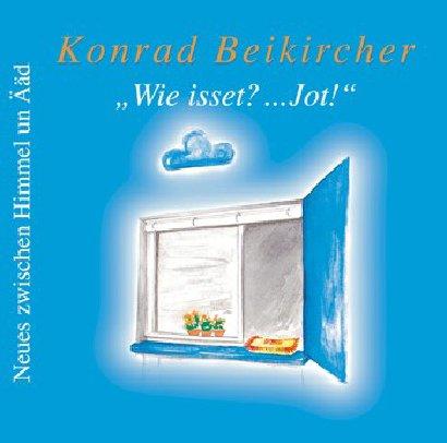 Wie isset? ... Jot!: Der zweite Teil der rheinischen Trilogie