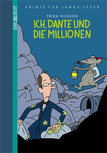 Ich, Dante und die Millionen: Krimis für junge Leser