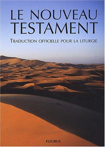 Le Nouveau Testament : Traduction officielle pour la liturgie, avec guide de lecture