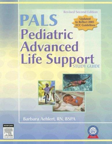 PALS Pediatric Advanced Life Support Study Guide