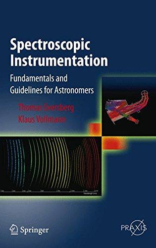 Spectroscopic Instrumentation: Fundamentals and Guidelines for Astronomers (Springer Praxis Books)