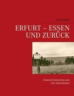 Erfurt - Essen und zurück: Deutsch-Deutsches aus vier Jahrzehnten