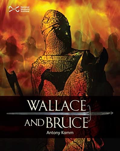 Wallace & Bruce: Two Scottish Heroes (Scottie Books)