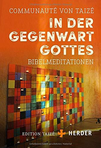 In der Gegenwart Gottes: Bibelmeditationen