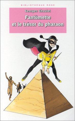 Fantômette et le trésor du pharaon