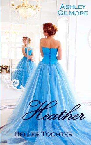 Heather (Belles Tochter): Princess in love 6