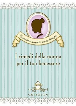 Valentina Beggio, I Rimedi Della Nonna Per Il Tuo