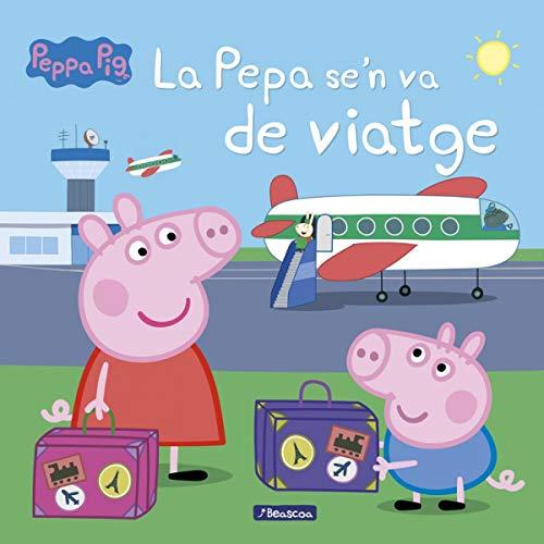 La porqueta Pepa. La Pepa se'n va de viatge : primeres lectures (Peppa Pig)