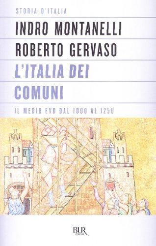 L'Italia dei comuni. Il Medio Evo dal 1000 al 1250