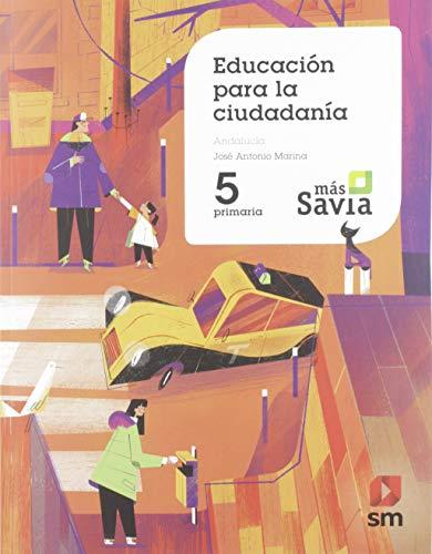 Educación para la ciudadanía. 5 Primaria. Más Savia. Andalucía