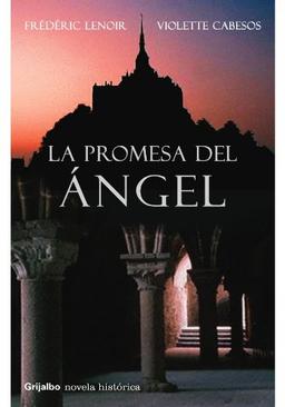 La promesa del ángel (NOVELA HISTORICA, Band 100106)