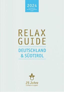 RELAX Guide 2024 Deutschland & Südtirol: Jubiläumsausgabe 25 Jahre – Mit eBook und Scan-App