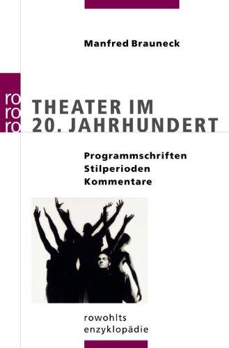 Theater im 20. Jahrhundert: Programmschriften, Stilperioden, Kommentare