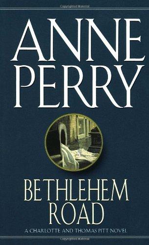 Bethlehem Road: A Charlotte and Thomas Pitt Novel