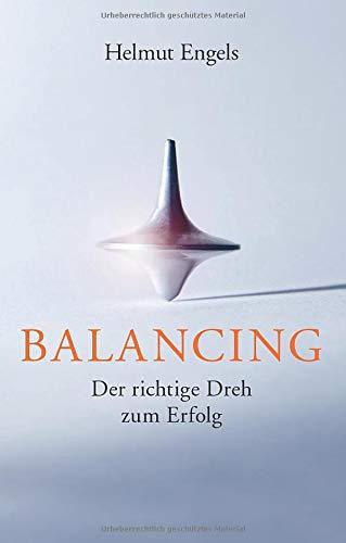 Balancing: Der richtige Dreh zum Erfolg