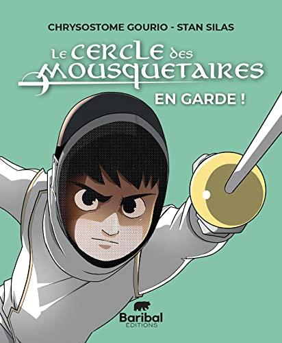 Le Cercle des mousquetaires. En garde !