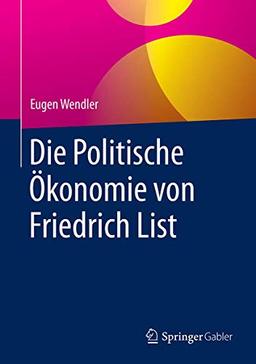 Die Politische Ökonomie von Friedrich List