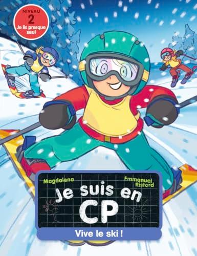 Je suis en CP. Vol. 40. Vive le ski ! : niveau 2