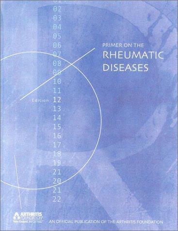 Primer on the Rheumatic Diseases, 12th Edition