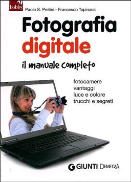 Fotografia digitale. Il manuale completo