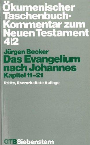 Ökumenischer Taschenbuchkommentar zum Neuen Testament (ÖTK): Das Evangelium nach Johannes: Kapitel 11-21: Bd 4/2