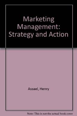 Marketing Management: Strategy and Action