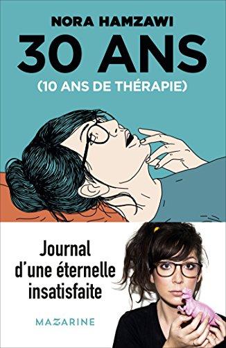 30 ans (10 ans de thérapie)