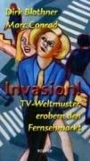 Invasion!: TV-Weltmuster erobern den Fernsehmarkt