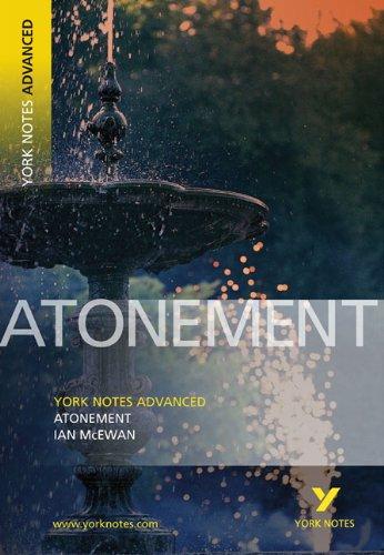 York Notes on Atonement (McEwan) (York Notes Advanced)