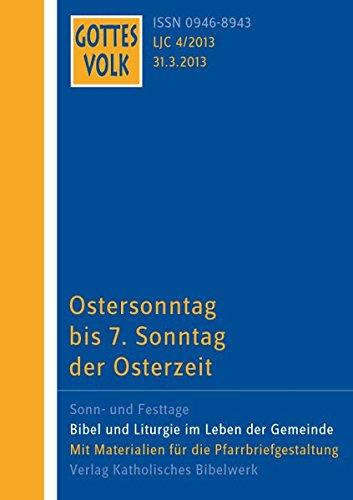 Gottes Volk LJ C4/2013: Ostersonntag bis 7. Sonntag der Osterzeit