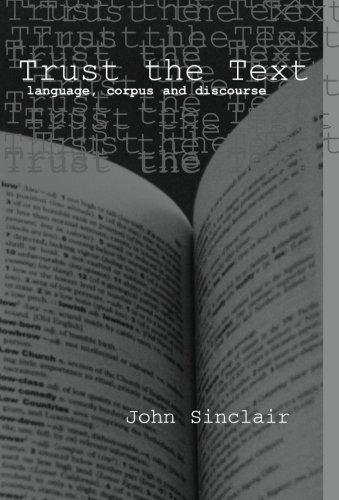 Trust the Text: Language, Corpus and Discourse