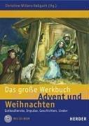 Das große Werkbuch Advent und Weihnachten. Gottesdienste, Impulse, Geschichten, Lieder