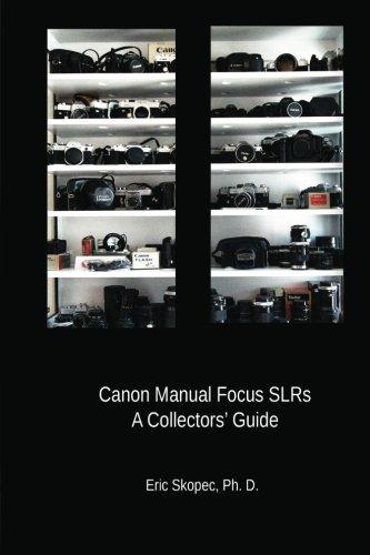 Canon Manual Focus SLRs: A Collectors' Guide