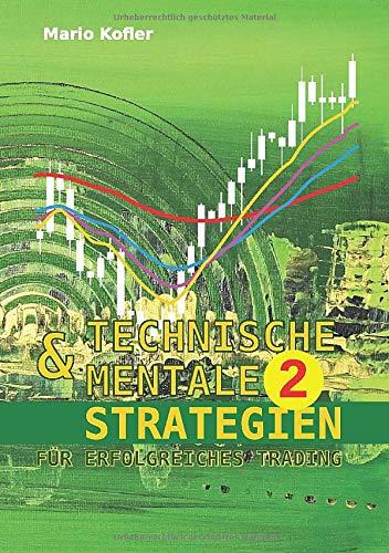 Technische & mentale Strategien für erfolgreiches Trading TEIL 2