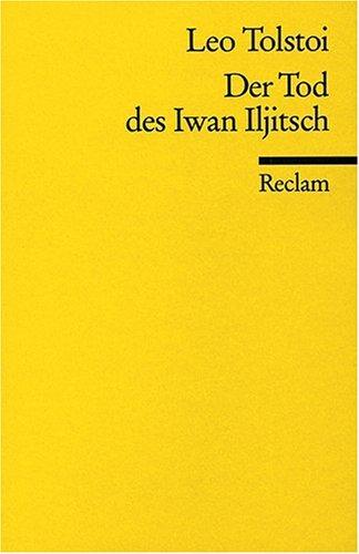 Der Tod des Iwan Jljitsch: Erzählung