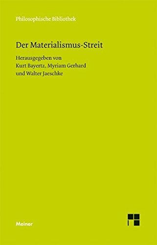 Der Materialismus-Streit: Texte von L. Büchner, H. Czolbe, L. Feuerbach, I. H. Fichte, J. Frauenstädt, J. Froschammer, J. Henle, J. Moleschott, M. J. ... und R. Wagner (Philosophische Bibliothek)