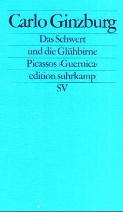 Das Schwert und die Glühbirne. Picassos "Guernica"