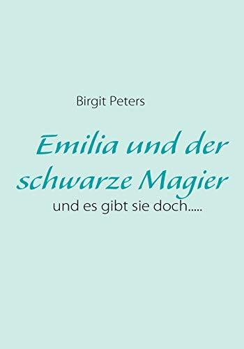 Emilia und der schwarze Magier: und es gibt sie doch.....