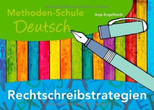 Methoden-Schule Deutsch Rechtschreibstrategien.