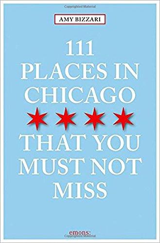 111 Places in Chicago That You Must Not Miss