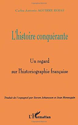 L'histoire conquérante : un regard sur l'historiographie française